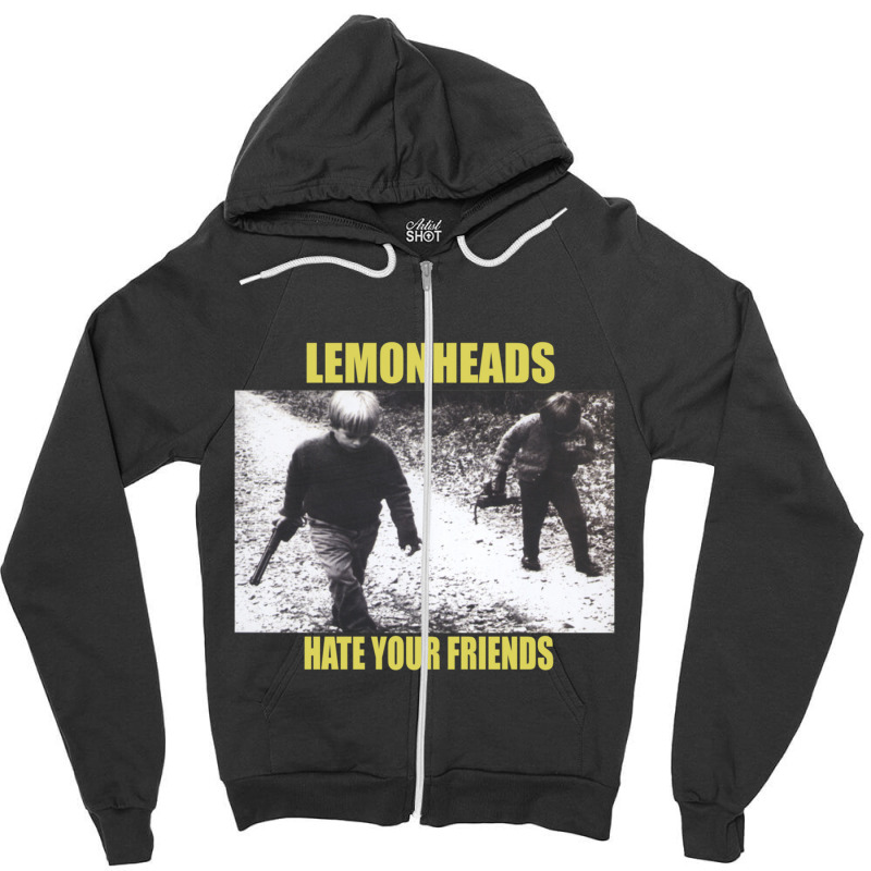 The Lemonheads Hate Your Friends Zipper Hoodie | Artistshot