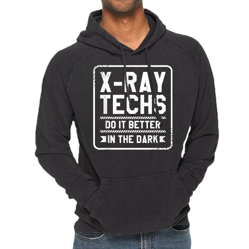 X Ray Techs Do It Better In The Dark Radiologist Rad Tech T Shirt Vintage Hoodie by hankeajrippleex5 | Artistshot