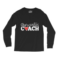 Gymnastics Coach Long Sleeve Shirts | Artistshot