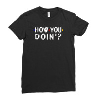 How You Doin For Dark Ladies Fitted T-shirt | Artistshot