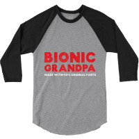 Mens Bionic Grandpa Knee Hip Replacement 90 Original Parts 3/4 Sleeve Shirt | Artistshot