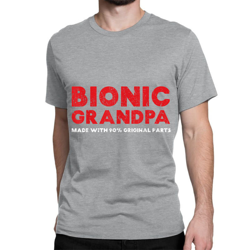 Mens Bionic Grandpa Knee Hip Replacement 90 Original Parts Classic T-shirt | Artistshot