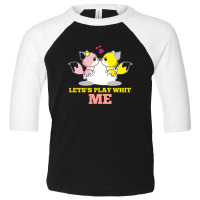 Play Whit Me Toddler 3/4 Sleeve Tee | Artistshot