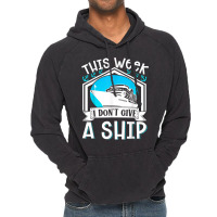 Cruise Ship Vacation Pun This Week I Dont Give A Ship Vintage Hoodie | Artistshot