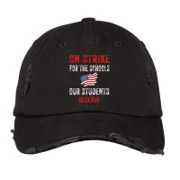 On Strike For The Schools Our Students Deserve Vintage Cap | Artistshot