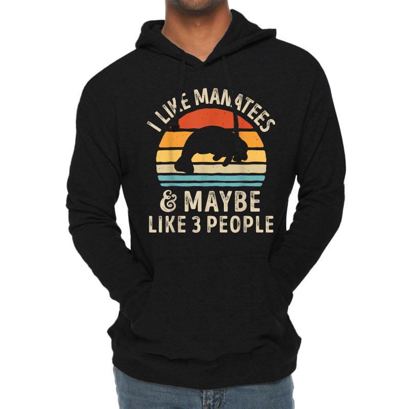 I Like Manatees And Maybe 3 People Sea Cow Lover Retro Men Lightweight Hoodie by LaticiaSandgren | Artistshot