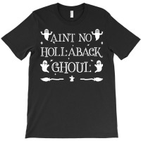 Womens Ain't No Hollaback Ghoul Halloween Boo Halloween Costume Vneck T-shirt | Artistshot