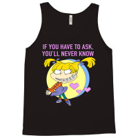 Mademark X Rugrats Angelica If You Have To Ask, You'll Never Know Tank Top | Artistshot