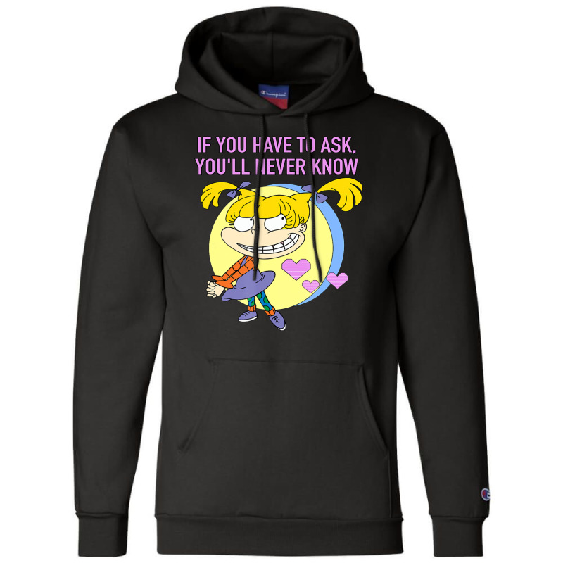 Mademark X Rugrats Angelica If You Have To Ask, You'll Never Know Champion Hoodie by Kandurip541 | Artistshot