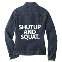 Shut Up And Squat Ladies Denim Jacket | Artistshot