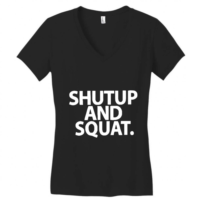 Shut Up And Squat Women's V-Neck T-Shirt by Harrietbonexx | Artistshot