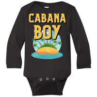 Cabana Boy T  Shirt Cabana Boy At Your Service Summer Vacations. T  Sh Long Sleeve Baby Bodysuit | Artistshot