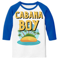 Cabana Boy T  Shirt Cabana Boy At Your Service Summer Vacations. T  Sh Youth 3/4 Sleeve | Artistshot