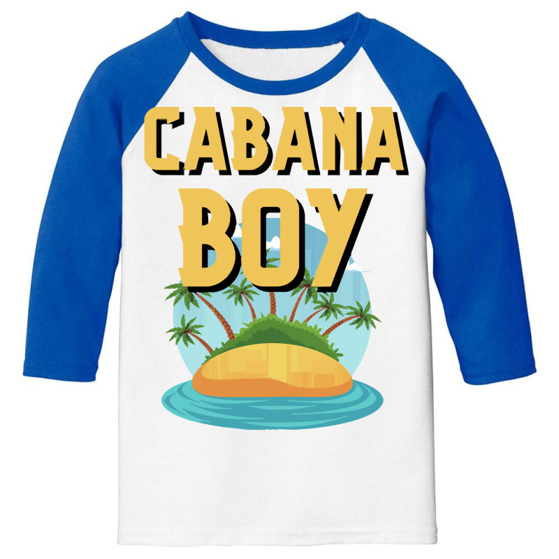 Cabana Boy T  Shirt Cabana Boy At Your Service Summer Vacations. T  Sh Youth 3/4 Sleeve by whistlerobust | Artistshot