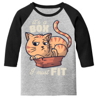 It?s A Box I Must Fit - Cute Funny Cat Gift Youth 3/4 Sleeve | Artistshot