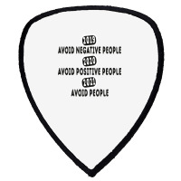 Avoid Negative People Tshirt Classic Shield S Patch | Artistshot