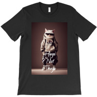 Hugs Not Thugs  Cool Cat T-shirt | Artistshot