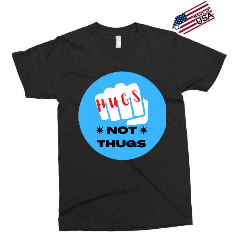 Hugs Not Thugs - Nice Exclusive T-shirt | Artistshot