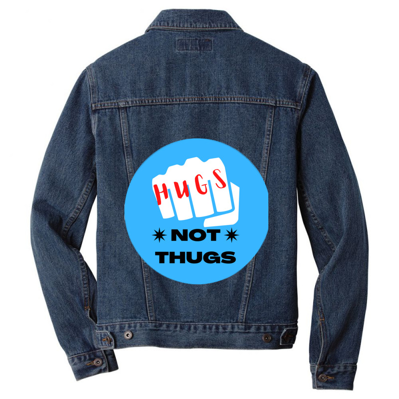 Hugs Not Thugs - Nice Men Denim Jacket | Artistshot