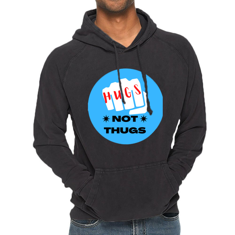 Hugs Not Thugs - Nice Vintage Hoodie | Artistshot