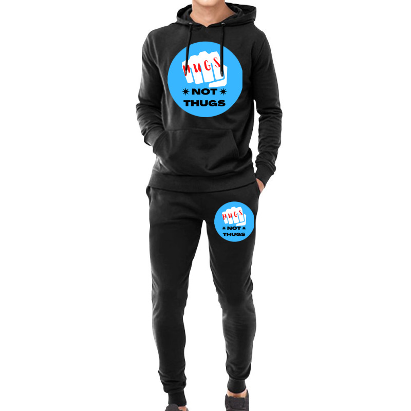 Hugs Not Thugs - Nice Hoodie & Jogger Set | Artistshot