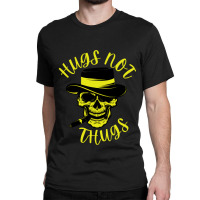 Hugs Not Thugs Because We Love Dogs Classic T-shirt | Artistshot