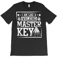 I'm Like A Walking Master Key Locksmith T Shirt T-shirt | Artistshot