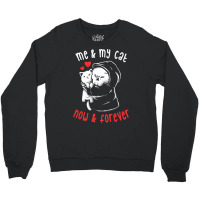 Me And My Cat Now And Forever -  Cute Kitty Skull Gift Crewneck Sweatshirt | Artistshot