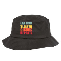 Eat Sleep Qigong Repeat T Shirt Bucket Hat | Artistshot