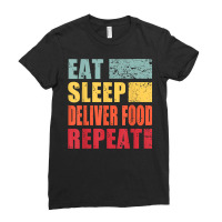 Eat Sleep Deliver Food Repeat T Shirt Ladies Fitted T-shirt | Artistshot