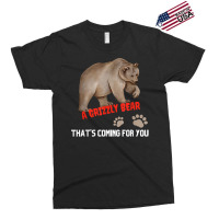 Kid's Funny T Shirt A Grizzly Bear Coming For You T Shirt Exclusive T-shirt | Artistshot