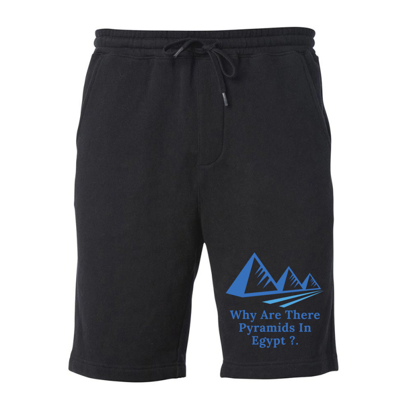 Why Are There Pyramids In Egypt Fleece Short | Artistshot