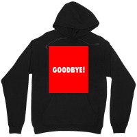 Goodbye Unisex Hoodie | Artistshot