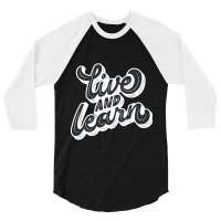 Live And Learn Black 3/4 Sleeve Shirt | Artistshot