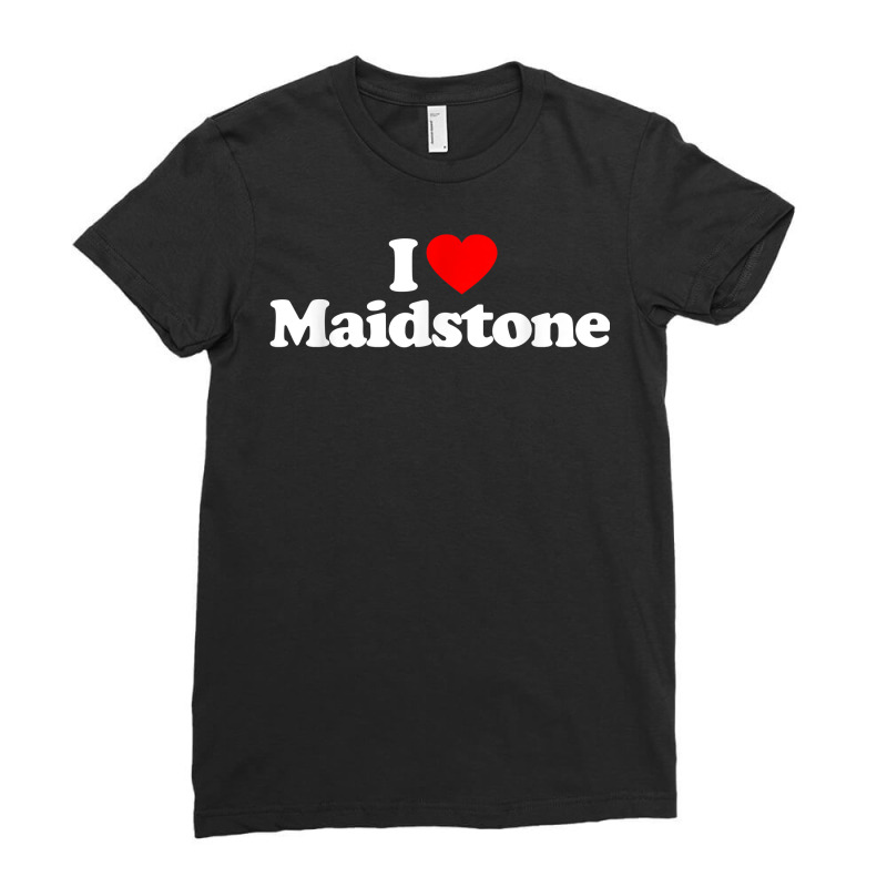 I Love Maidstone Heart Graphic   Funny T Shirt Ladies Fitted T-Shirt by alyshasur9x | Artistshot