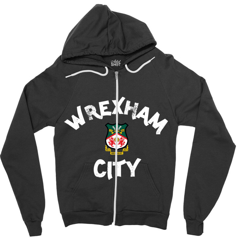 Wrexham City, City Of Wrexham, Capital Of North Wales Zipper Hoodie | Artistshot