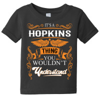 Hopkins Name Shirt Hopkins Thing You Wouldn't Understand Baby Tee | Artistshot