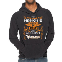 Hopkins Name Shirt Hopkins Thing You Wouldn't Understand Vintage Hoodie | Artistshot