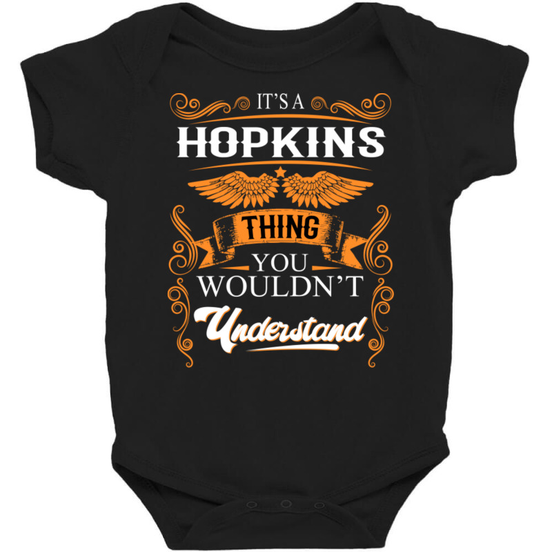 Hopkins Name Shirt Hopkins Thing You Wouldn't Understand Baby Bodysuit | Artistshot