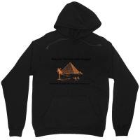 Why Are There Pyramids In Egypt  Why Are There Pyramids In Egypt They  Unisex Hoodie | Artistshot