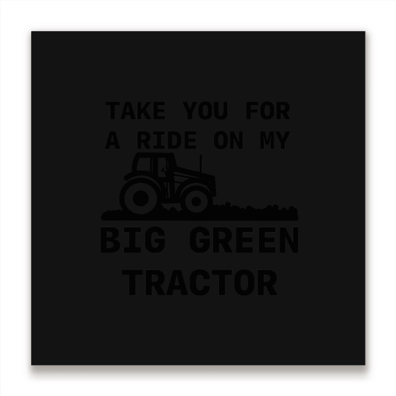 Big Green Tractor Metal Print Square | Artistshot