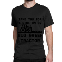 Big Green Tractor Classic T-shirt | Artistshot