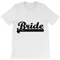 Bride T-shirt | Artistshot