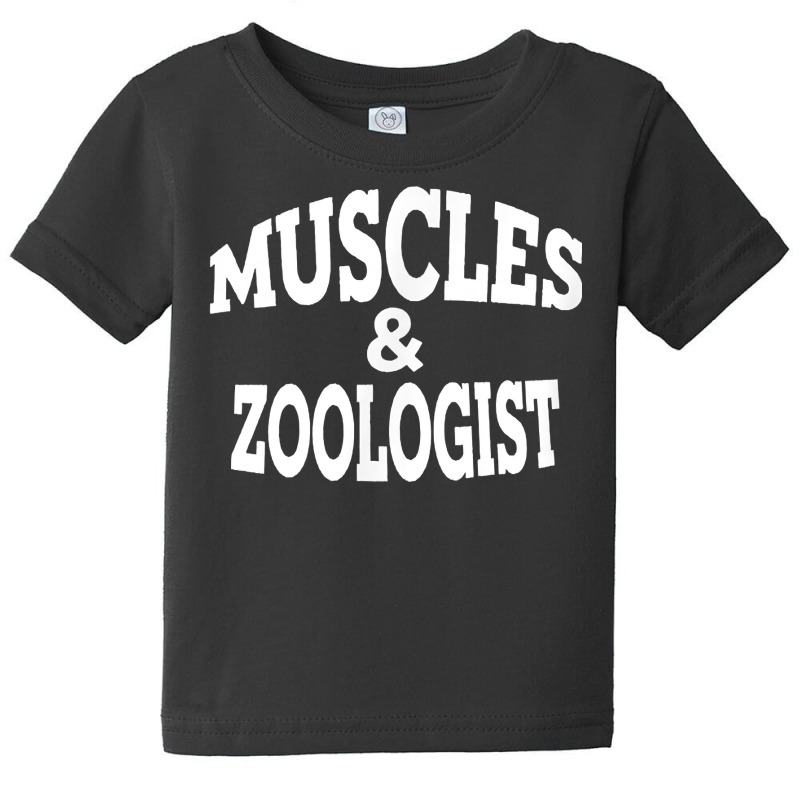 Muscles And Zoologist T Shirt Baby Tee by nealegmruland1 | Artistshot