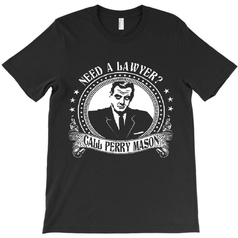 Dilostyle Aucar Perry Mason, Need A Lawyer, Call Perry Mason, Dilostyl T-shirt | Artistshot