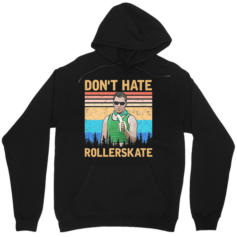 Dont Hate Rollerskate, Reno 911 Dont Hate Rollerskate, Reno 911, Terry Unisex Hoodie | Artistshot