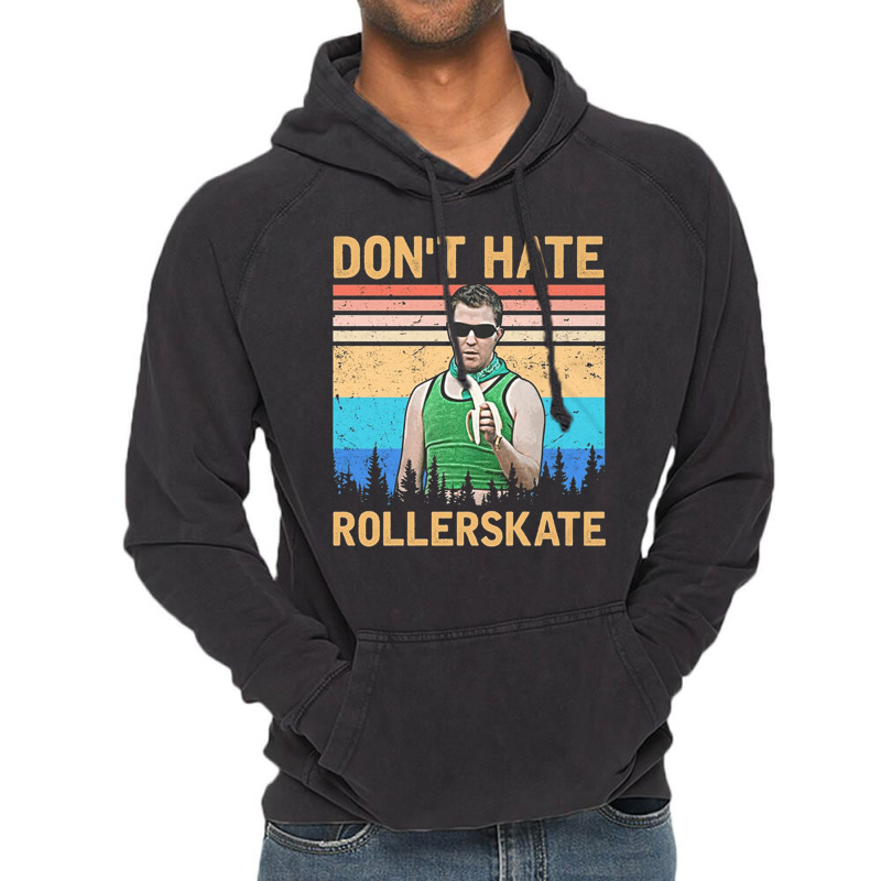 Dont Hate Rollerskate, Reno 911 Dont Hate Rollerskate, Reno 911, Terry Vintage Hoodie | Artistshot