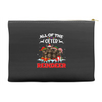 All Of The Otter Reindeer Funny Other Christmas, All Of The Otter Rein Accessory Pouches | Artistshot