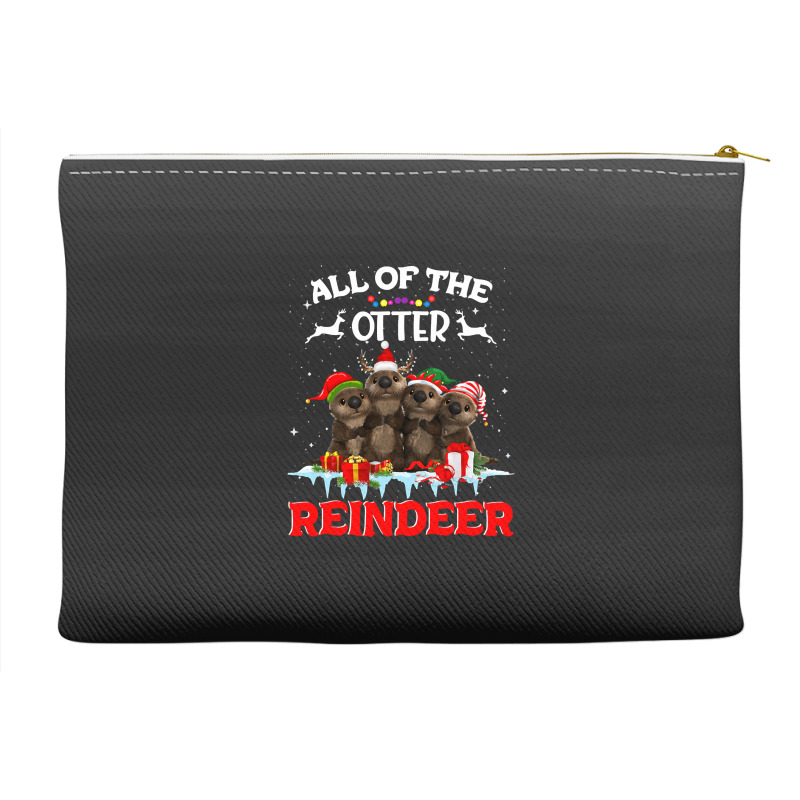 All Of The Otter Reindeer Funny Other Christmas, All Of The Otter Rein Accessory Pouches | Artistshot