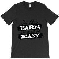 Don_t Do Easy Series - Barn T-shirt | Artistshot